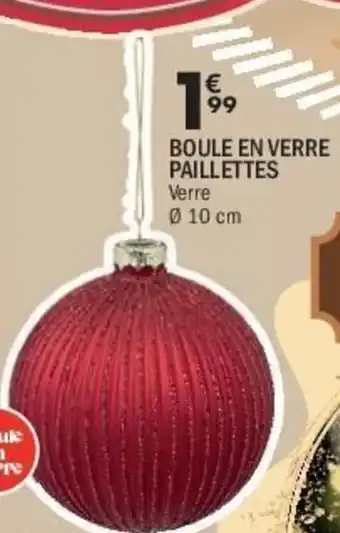 La Foir'Fouille Boule en verre paillettes offre