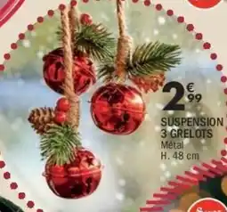 La Foir'Fouille Suspension 3 grelots offre