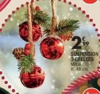 La Foir'Fouille Suspension 3 grelots offre