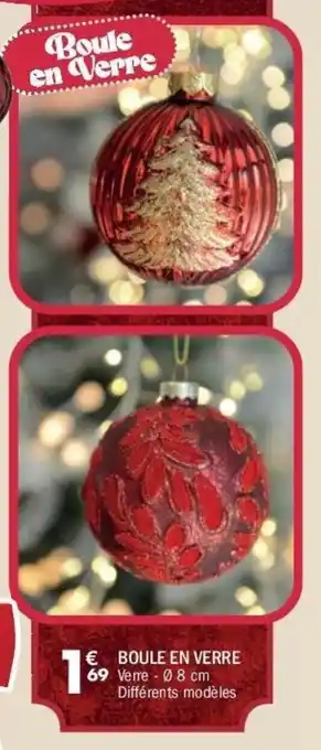La Foir'Fouille Boule en verre offre
