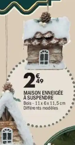La Foir'Fouille Maison enneigée à suspendre offre