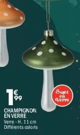 La Foir'Fouille Champignon en verre offre