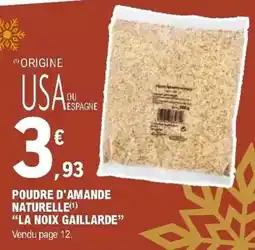 E.Leclerc La noix gaillarde - poudre d'amande naturelle offre