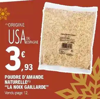 E.Leclerc La noix gaillarde - poudre d'amande naturelle offre