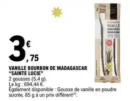 E.Leclerc Sainte lucie - vanille bourbon de madagascar offre