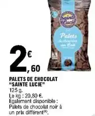 E.Leclerc Sainte lucie - palets de chocolat offre