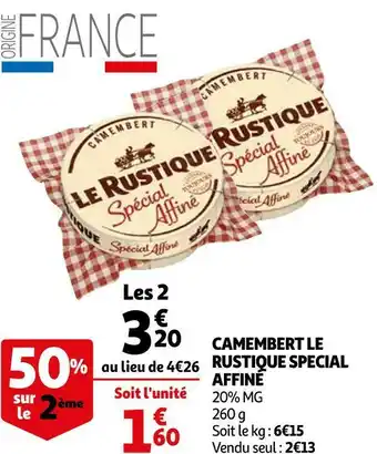 Auchan Le rustique camembert special affiné offre