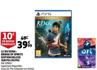 Auchan Le jeu kena : bridge of spirits edition deluxe sur ps4 ou ps5 offre