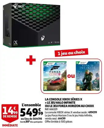Auchan Xbox la console xbox séries x + le jeu halo infinite ou le jeu forza horizon au choix offre