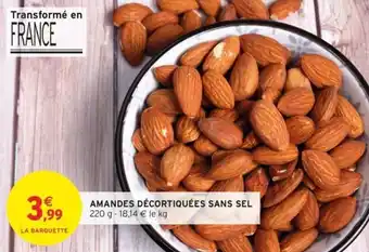 Intermarché Amandes décortiquées sans sel offre