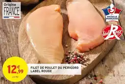 Intermarché Filet de poulet du périgord label rouge offre