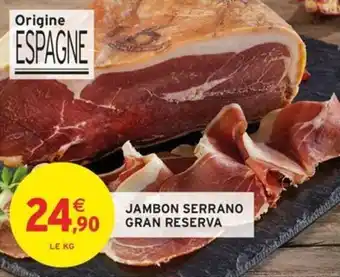 Intermarché Jambon serrano gran reserva offre