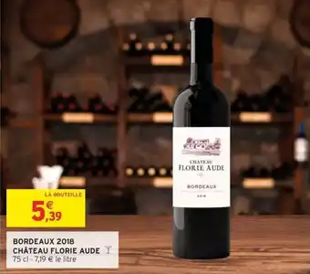 Intermarché Bordeaux 2018 château florie aude offre