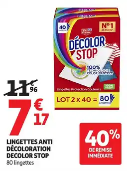 Auchan Lingettes anti décoloration decolor stop offre