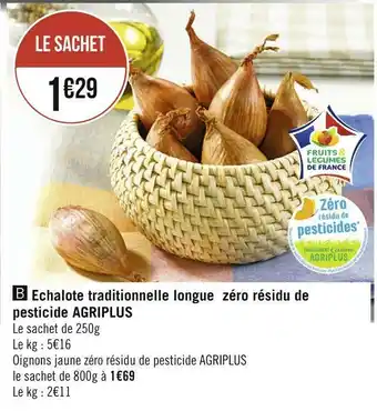 Echalote traditionnelle longue zéro résidu de pesticide agriplus