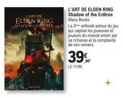 E.Leclerc L'ART DE ELDEN RING Shadow of the Erdtree offre