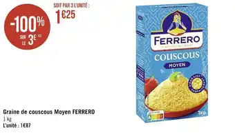 Géant Casino Ferrero graine de couscous moyen offre