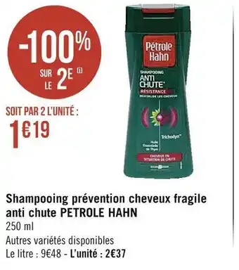 Géant Casino Petrole hahn shampooing prévention cheveux fragile anti chute offre