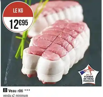 Géant Casino Veau rôti offre