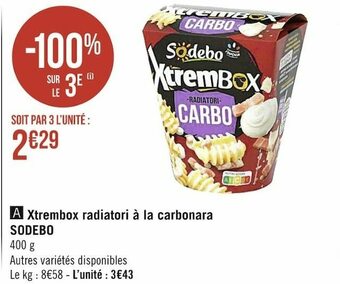 Géant Casino Sodebo xtrembox radiatori à la carbonara offre
