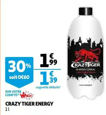 Auchan Crazy tiger crazy tiger energy offre
