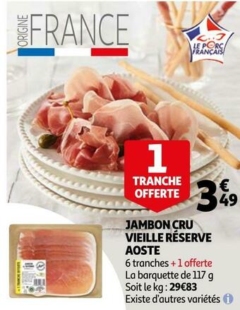 Auchan Aoste jambon cru vieille réserve offre