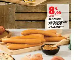 Super U Saucisse de francfort ou knack d'alsace offre