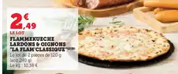 Super U Flammekueche lardons & oignons la flam'classique offre