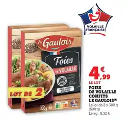 Super U LE GAULOIS Foies de volaille confits offre
