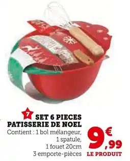 Super U Set 6 pieces patisserie de noel offre