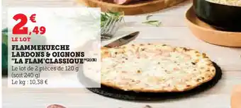 Hyper U Flammekueche lardons & oignons la flam'classique offre