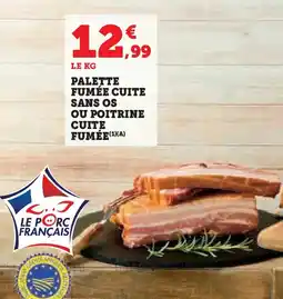 Hyper U Palette fumée cuite sans os ou poitrine cuite fumée offre