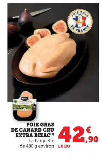 Hyper U BIZAC Foie gras de canard cru extra offre
