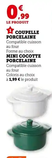 Super U Coupelle porcelaine,mini cocotte porcelaine offre