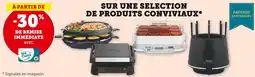 Super U SUR UNE SELECTION DE PRODUITS CONVIVIAUX offre