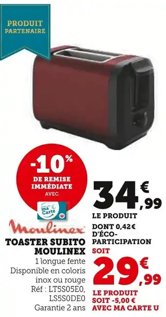 Super U Toaster subito moulinex offre
