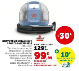 Super U Nettoyeur detacheur spotclean bissell offre