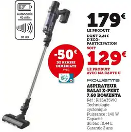 Super U Aspirateur balai x-pert 7.60 rowenta offre