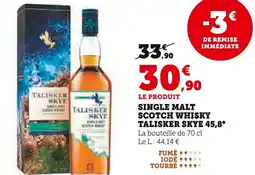 Super U Single malt scotch whisky talisker skye 45,8° offre