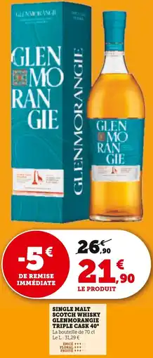 Super U Single malt scotch whisky glenmorangie triple cask 40° offre
