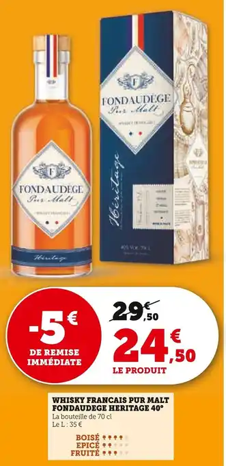 Super U Whisky francais pur malt fondaudege heritage 40° offre
