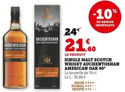 Super U Single malt scotch whisky auchentoshan american oak 40° offre