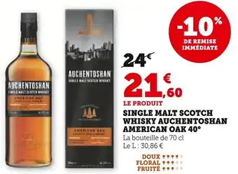 Super U Single malt scotch whisky auchentoshan american oak 40° offre