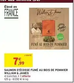 Intermarché SAUMON D'ÉCOSSE FUMÉ AU BOIS DE POMMIER WILLIAM & JAMES offre
