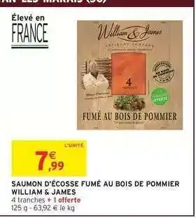 Intermarché SAUMON D'ÉCOSSE FUMÉ AU BOIS DE POMMIER WILLIAM & JAMES offre