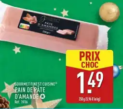 ALDI GOURMET FINEST CUISINE PAIN DE PÂTE D'AMANDE offre
