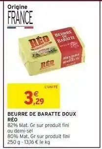 Intermarché Beurre de baratte doux RÉO offre