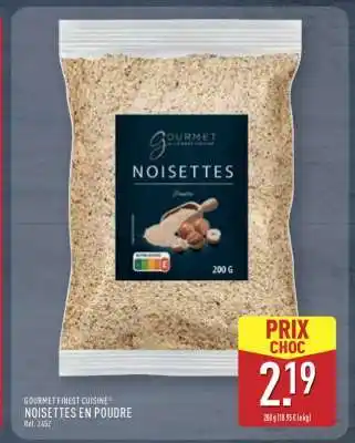 ALDI GOURMET FINEST CUISINE NOISETTES EN POUDRE offre