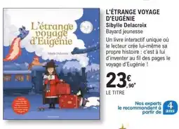E.Leclerc L'ÉTRANGE VOYAGE D'EUGÉNIE offre