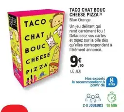 E.Leclerc TACO CHAT BOUC CHEESE PIZZA offre